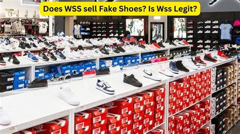 does wss sell fake shoes|is shop wss safe.